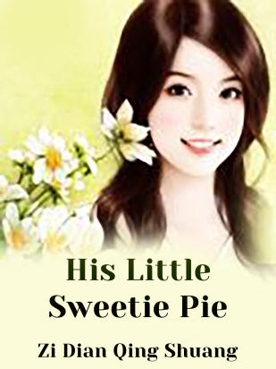 His Little Sweetie Pie